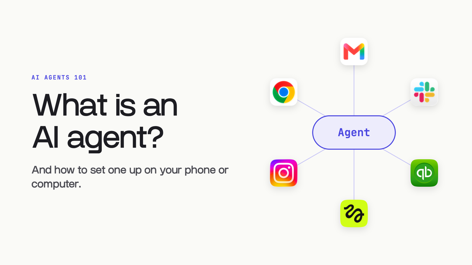 Title slide from the class deck: What is an AI agent? And how to set one up on your phone or computer, with an Agent bubble wired to Gmail, Slack, Chrome, Instagram, QuickBooks and Higgsfield